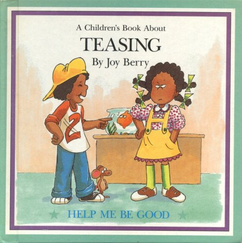 A Children's Book About Teasing (Help Me Be Good