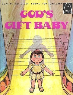 God's Gift Baby: 1 Samuel 1-2