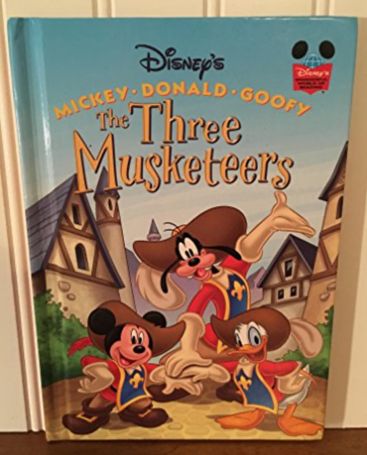 The Three Musketeers: Mickey * Donald * Goofy (Disney's Wonderful World of Reading)