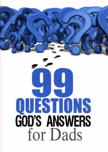 99 Questions God's Answers For Dads