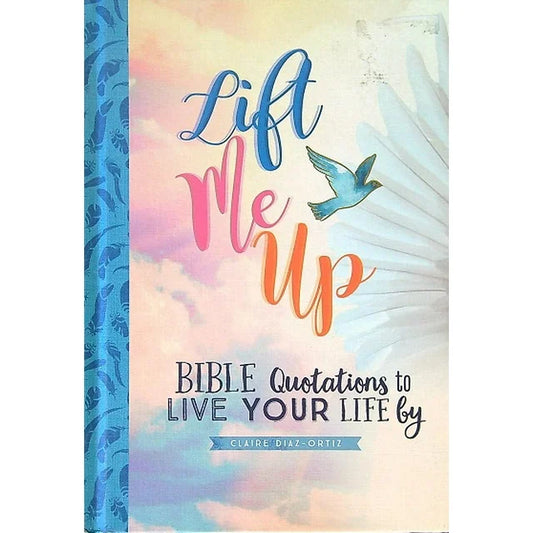 Lift Me Up: Bible Quotations to Live Your Life By (Used)