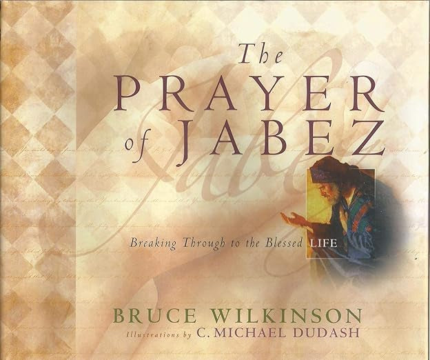 The Prayer of Jabez Gift Edition: Breaking Through to the Blessed Life (Breakthrough Series) Hardcover