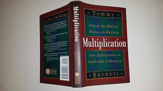 Multiplication: Unlock the Biblical Factors to Multiply Your Effectivenes in Leadership & Ministry