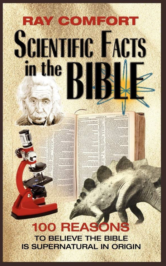 Scientific Facts in the Bible: 100 Reasons to Believe the Bible is Supernatural in Origin