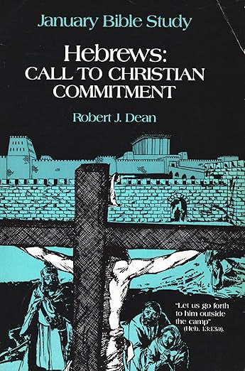 Hebrews : Call to Christian Commitment (January Bible Study)