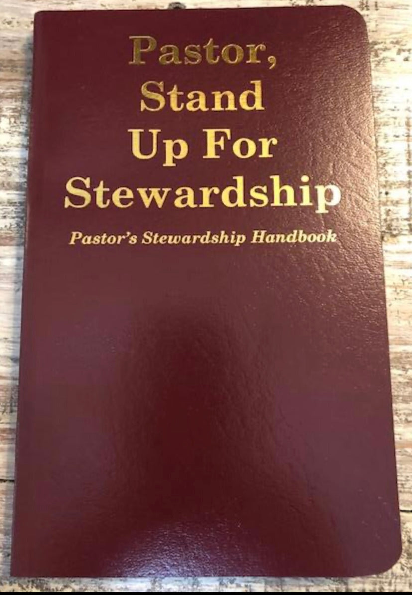 Pastor, Stand Up For Stewardship - Pastor's Stewardship Handbook