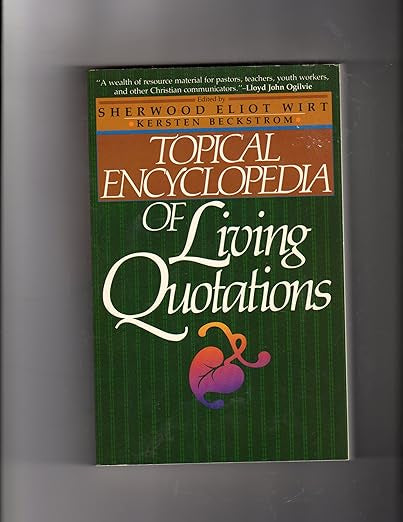 Topical Encyclopedia of Living Quotations