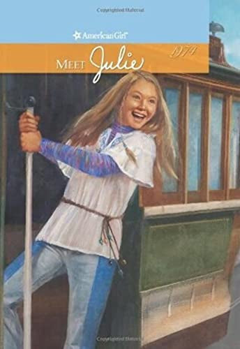 Meet Julie: An American Girl (American Girl Collection, 1