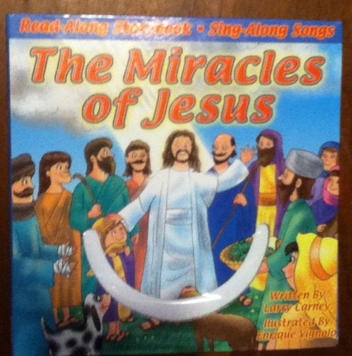 The Miracles of Jesus (Read-along Storybook- Sing-along Songs)