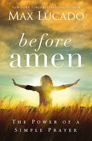 Before Amen: The Power of Simple Prayer