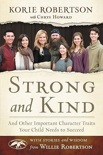 Strong and Kind: And Other Important Character Traits Your Child Needs to Succeed Hardcover