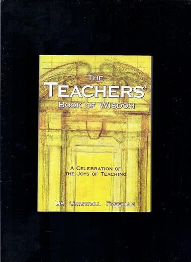 The Teachers' Book of Wisdom: A Celebration of the Joys of Teaching