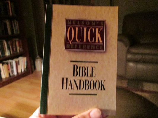 Nelson's Quick-Reference Bible Handbook