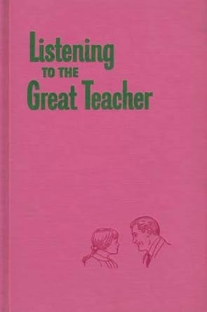 Listening to the Great Teacher