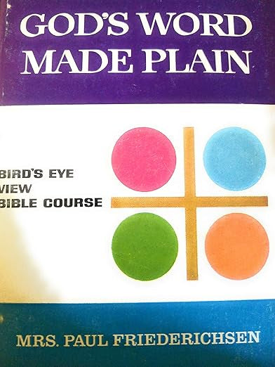 God's Word Made Plain: Bird's Eye View Bible Course