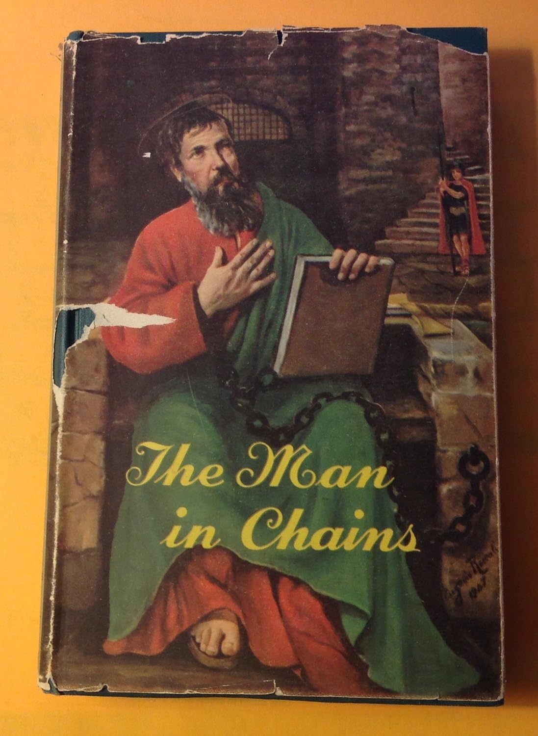 The Man In Chains: Saint Paul Vessel of Election (Hardcover)