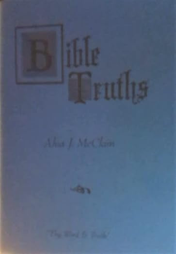 Bible truths by Alva J McClain