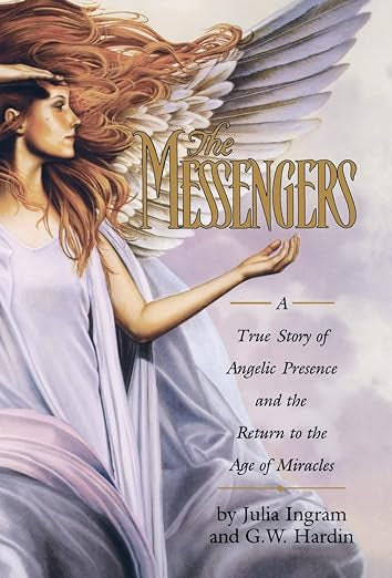 The Messengers: A True Story of Angelic Presence and the Return to the Age of Miracles (Paperback)