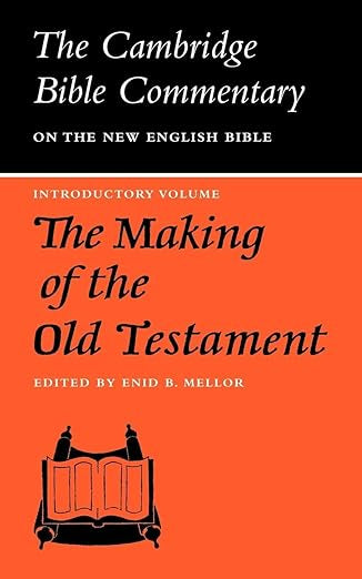 The Making of the Old Testament (Cambridge Bible Commentaries on the Old Testament) (Paperback)