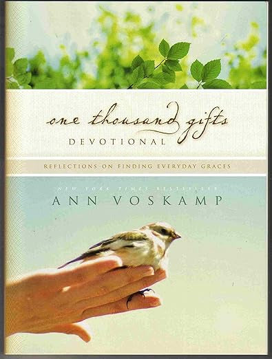 One Thousand Gifts: Reflection on finding everyday graces, devotional