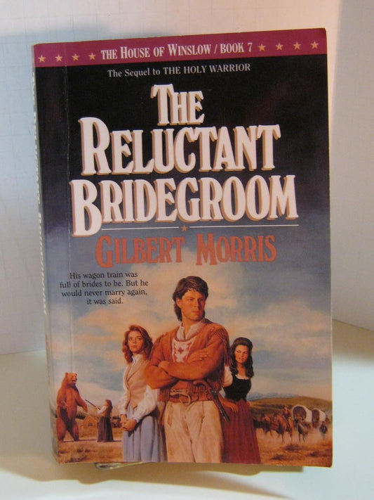 The Reluctant Bridegroom (The House of Winslow #7)