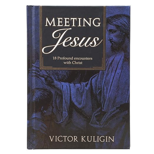 Meeting Jesus - Profound Encounters with Christ