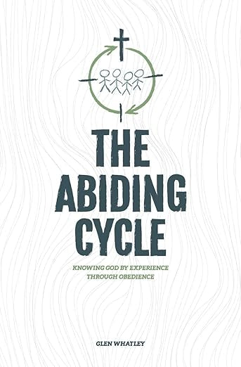 The Abiding Cycle: Knowing God by Experience through Obedience