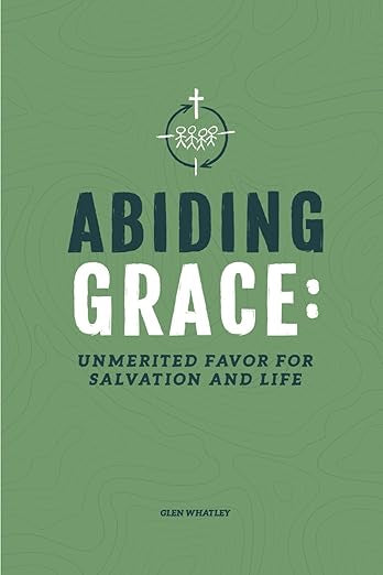 Abiding Grace: Unmerited Favor for Salvation and Life - 40-DAY DEVOTIONAL