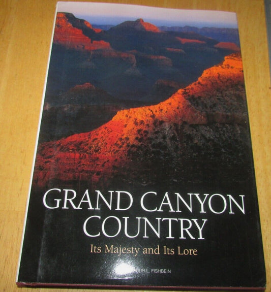 Grand Canyon Country : Its Majesty and Its Lore