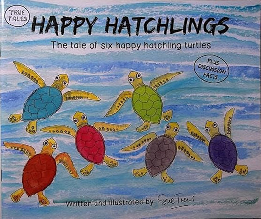 Happy Hatchlings The tale of six happy hatchling turtles