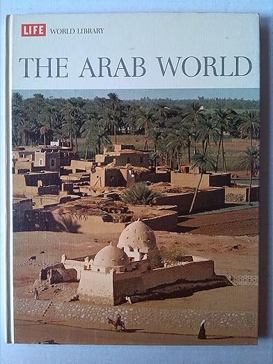 The Arab world, (Life world library)