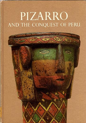 Pizarro and the Conquest of Peru - used book