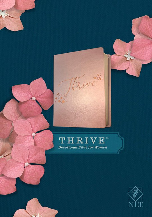 NLT THRIVE Devotional Bible for Women--soft leather-look, rose metallic