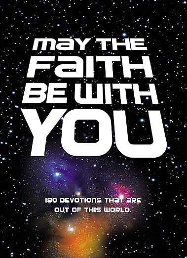 May the Faith Be with You: 180 devotions that are out of this world- Used Book