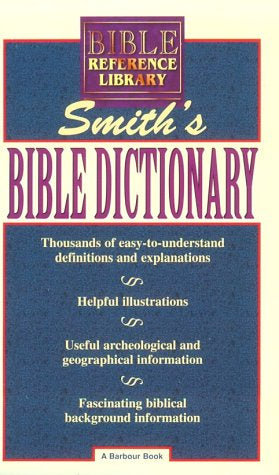 Smith's Bible Dictionary: More Than 6,000 Detailed Definitions, Articles, and Illustrations - Used book