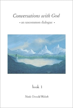 Conversations with God, an uncommon dialogue - USED