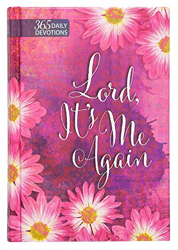 Lord, It's Me Again: One-Year Devotional
