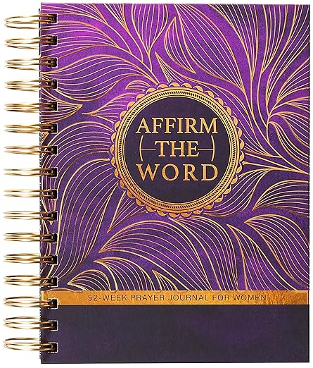 Affirm the Word: 52-Week Prayer Journal for Women