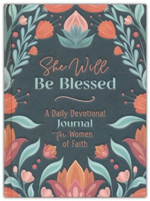 She Will Be Blessed: A Daily Devotional Journal for Women of Faith