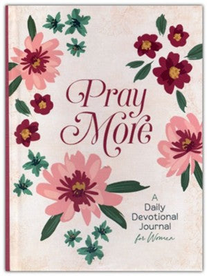 Pray More: A Devotional Journal for Women