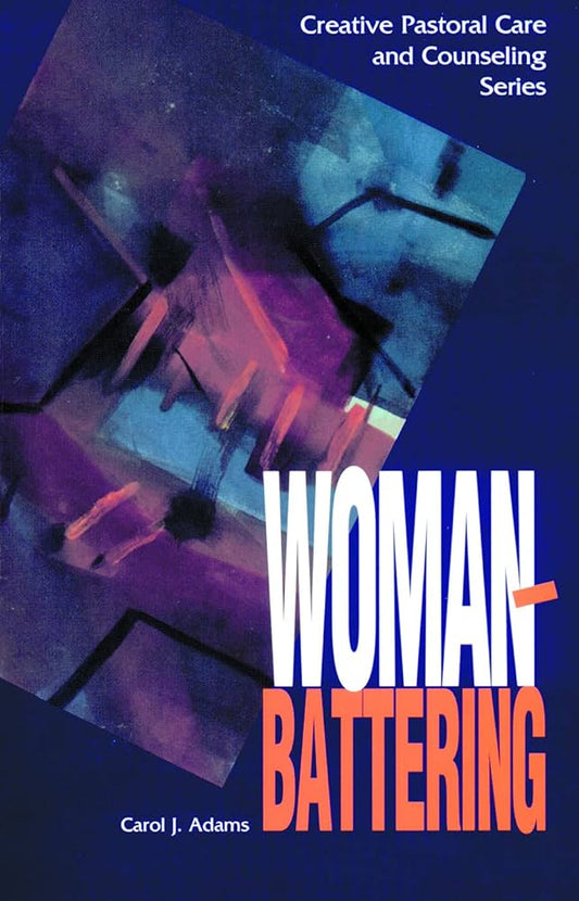 Woman Battering: Creative Pastoral Care and Counseling - Used Book