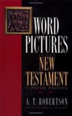 Word Pictures in the New Testament concise Edition USED