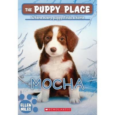 The Puppy Place/Where every puppy finds a home/ Mocha