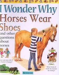 I Wonder Why Horses Wear Shoes: and other questions about horses - Used Book