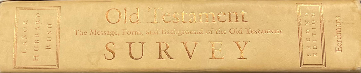 Old Testament Survey: The Message, From, And Background of the Old Testament Second Edition - Used Book