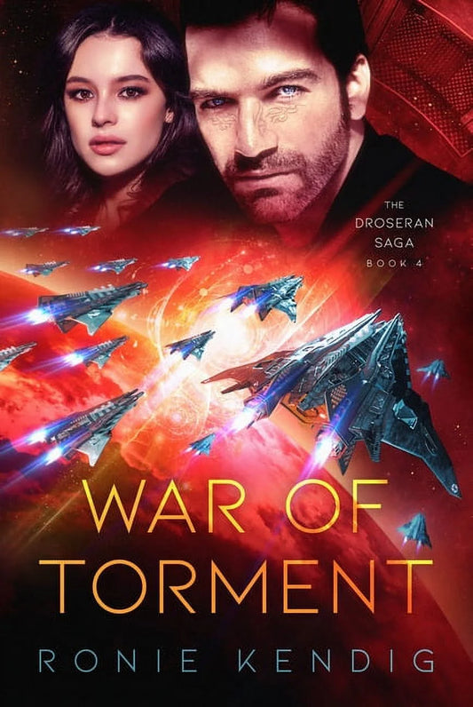 War of Torment “the Droseran Saga’ BOOK 4