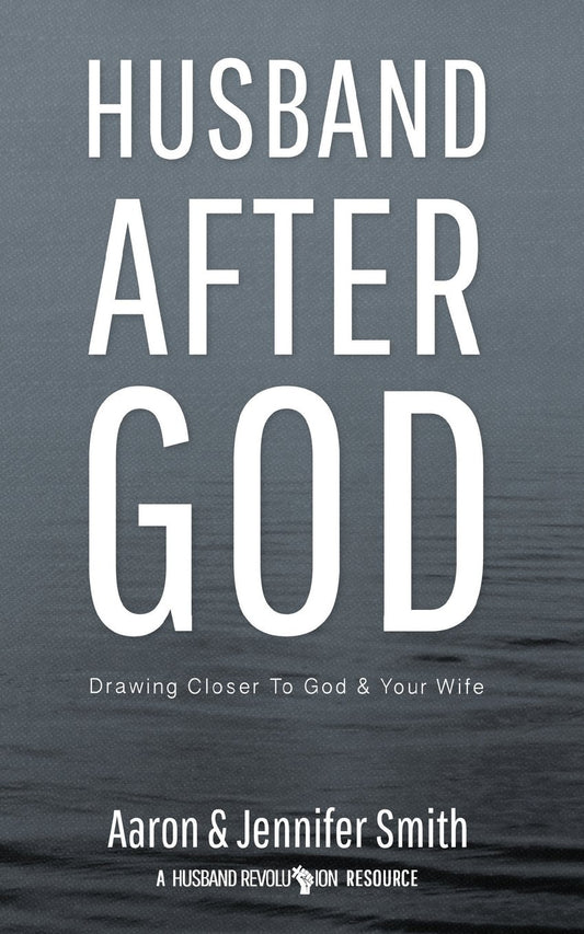 Husband After God: Drawing Closer To God And Your Wife - Used Book