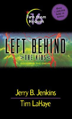 Fire from Heaven: Deceiving the Enemy (Left Behind: The Kids) - Used Book