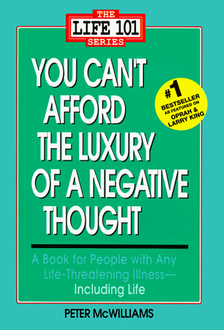 You Can't Afford the Luxury of a Negative Thought (The Life 101 Series) - Hardcover