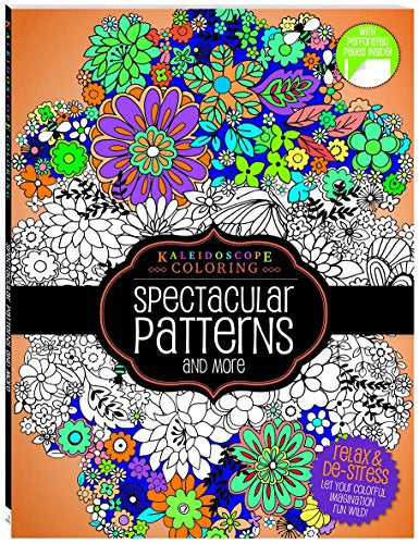 Coloring Book-Spectacular Patterns And More: Kaleidoscope Coloring